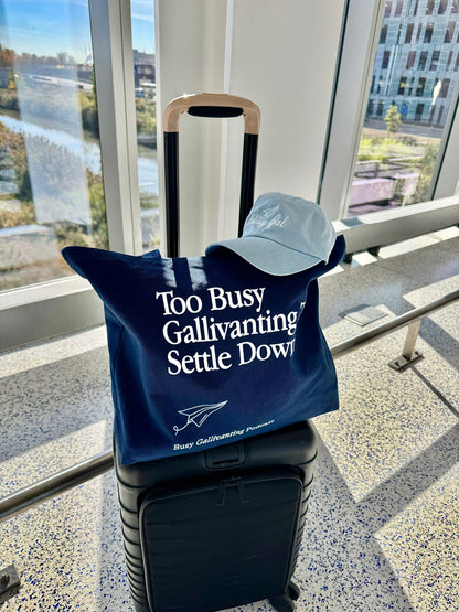 Too Busy Gallivanting Tote Bag